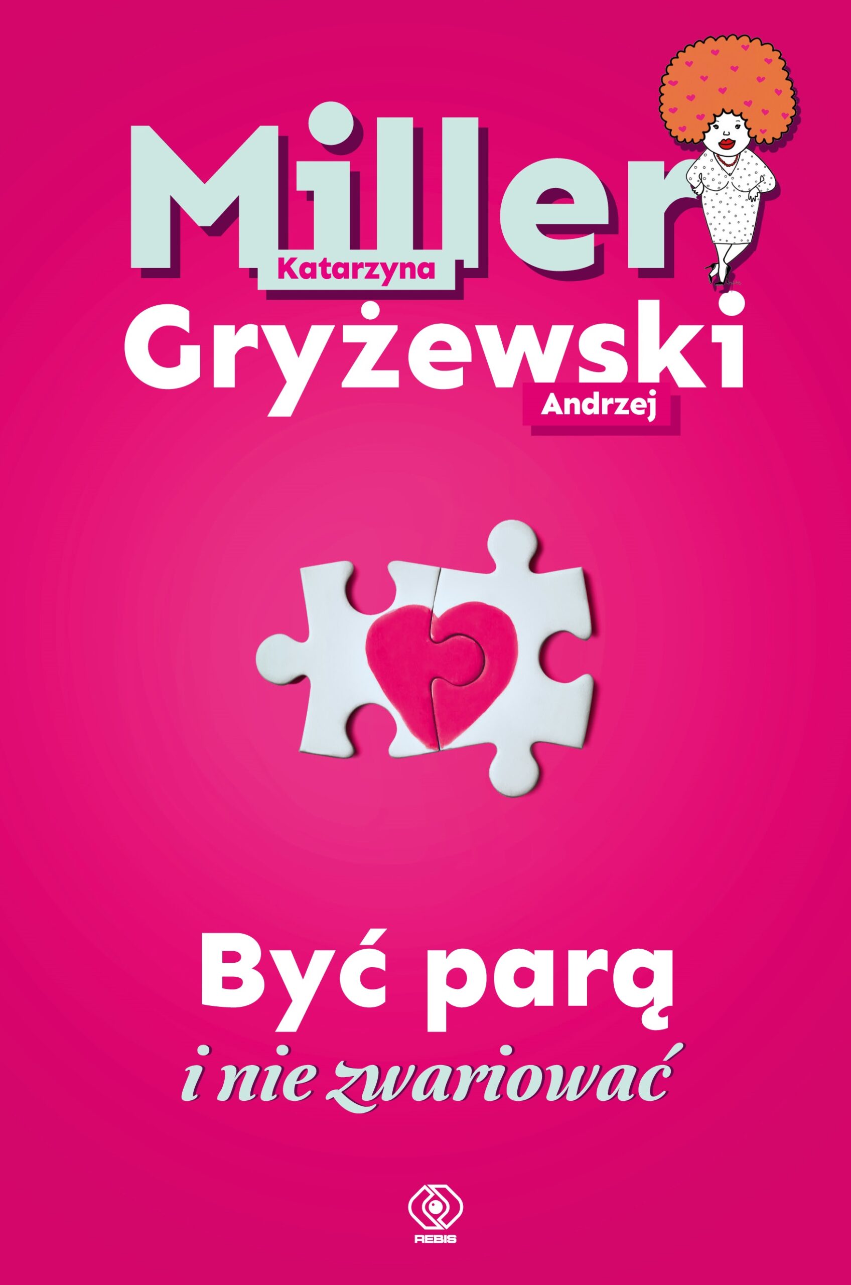 Okładka książki „Być parą i nie zwariować” przedstawiająca dwie połączone części puzzli tworzące serce, symbolizujące wyzwania i radości w związku.